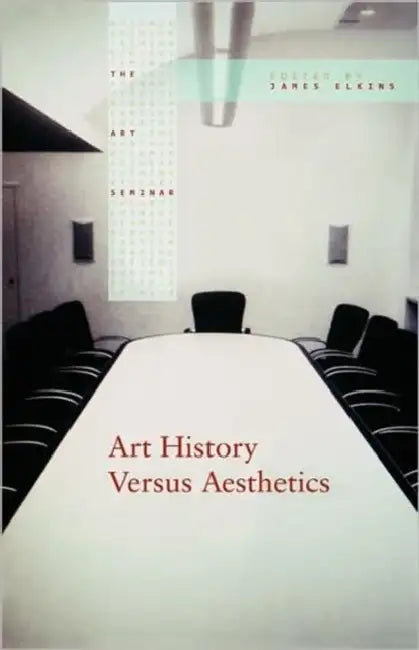 Art History Versus Aesthetics (English, James Elkins)