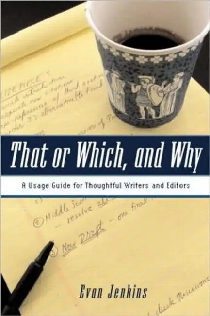 That or Which, and Why (English, Evan Jenkins)