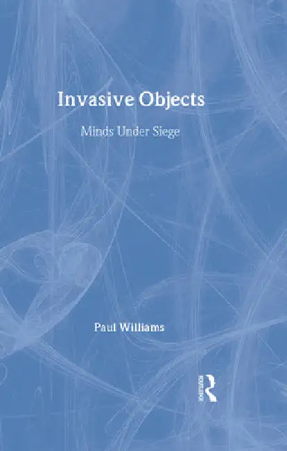 Invasive Objects (English, Paul Williams)