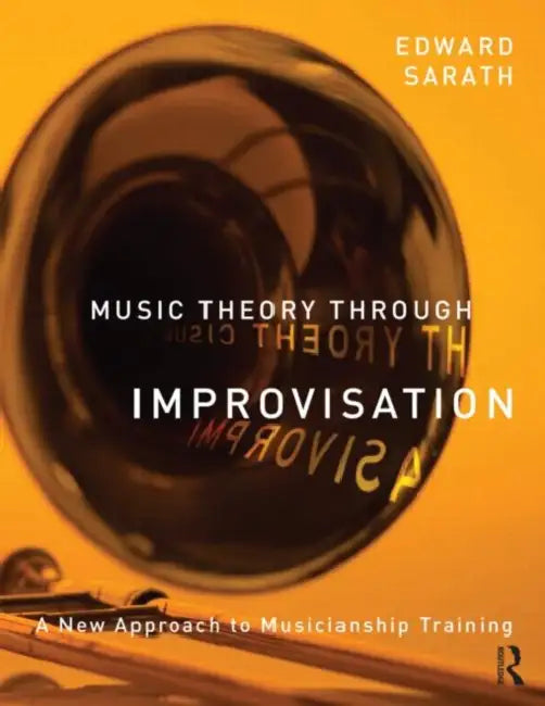 Music Theory Through Improvisation (English, Ed Sarath)