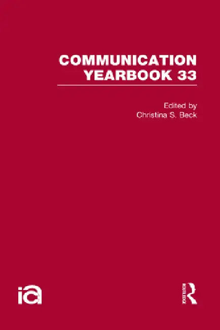 Communication Yearbook 33 (English, Christina S. Beck)