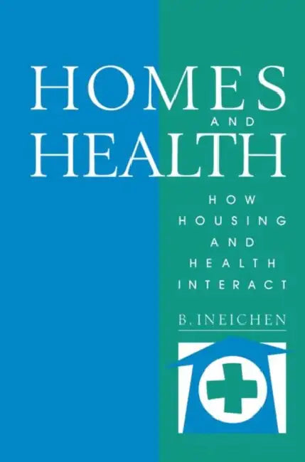 Homes and Health (English, Bernard Ineichen)
