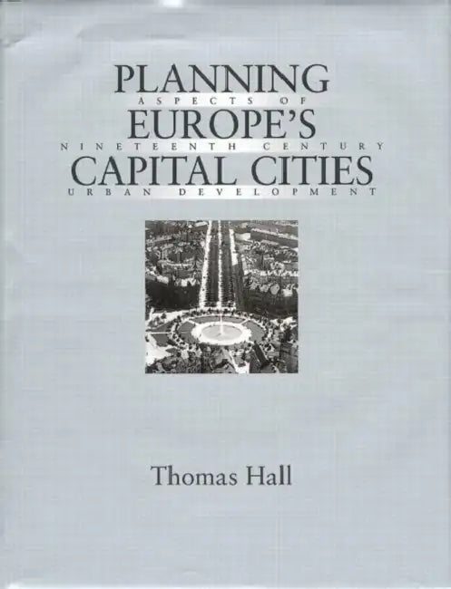 Planning Europe's Capital Cities (English, Thomas Hall)
