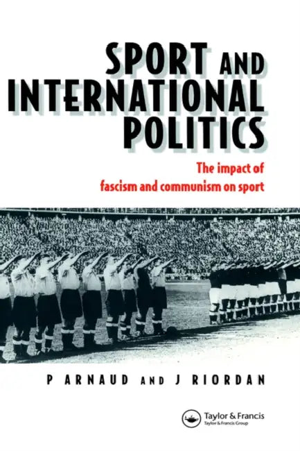 Sport and International Politics (English, Pierre Arnaud | Professor Jim Riordan)