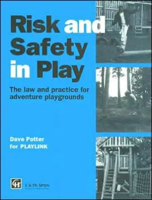 Risk and Safety in Play (English, Dave Potter)