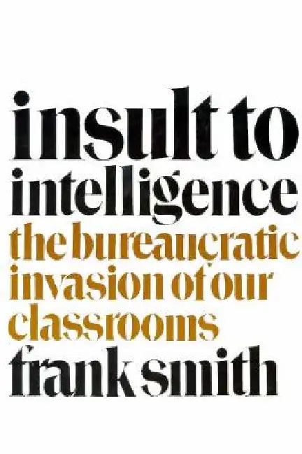 Insult to Intelligence (English, Frank Smith)