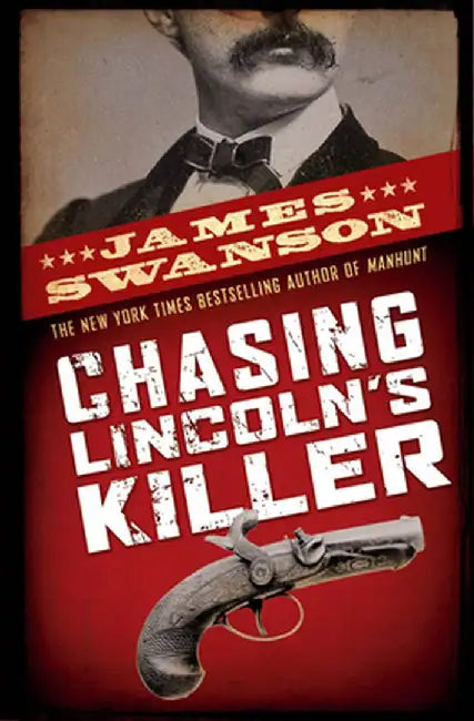 Chasing Lincoln's Killer (English, James L. Swanson)