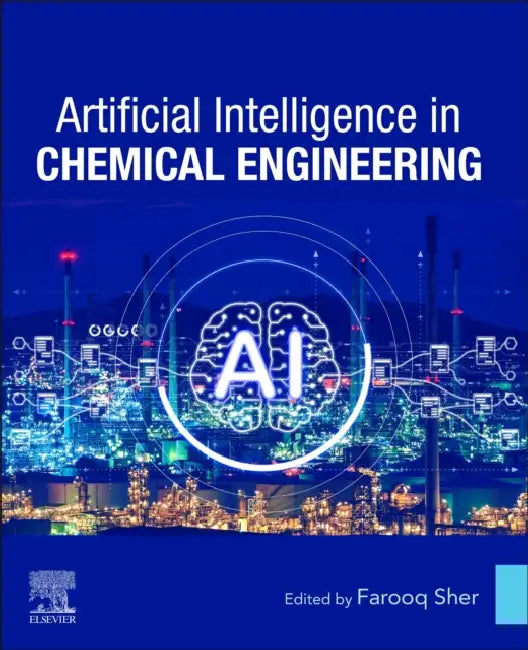 Artificial Intelligence in Chemical Engineering (English, Farooq Sher)