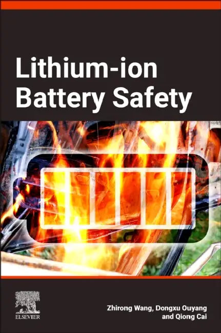 Lithium-Ion Battery Safety (English, Zhirong Wang | Dongxu Ouyang | Qiong Cai)