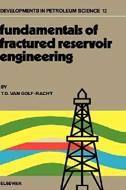 Fundamentals of Fractured Reservoir Engineering (English, T. D. Van Golf-Racht)