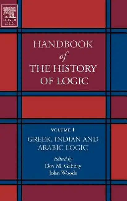 Greek, Indian and Arabic Logic (English, Dov M. Gabbay | John Woods)