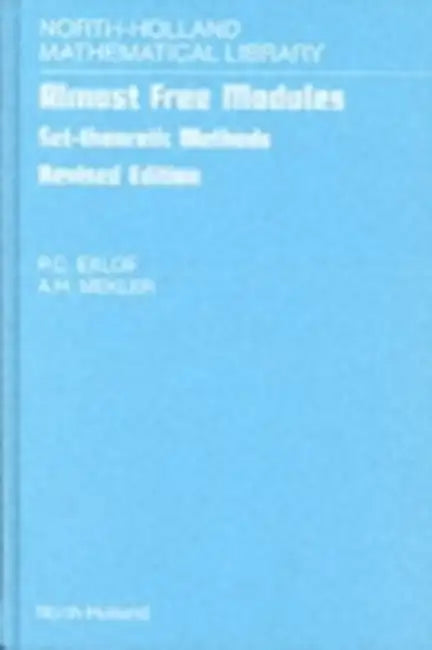 Almost Free Modules (English, P. C. Eklof | A. H. Mekler)