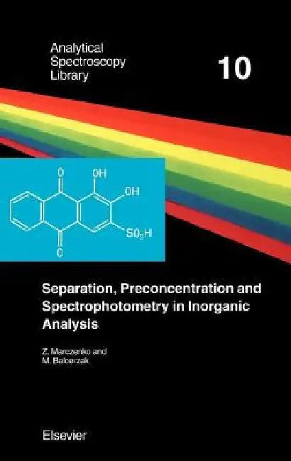 Separation, Preconcentration and Spectrophotometry in Inorganic Analysis (English, Z. Marczenko | Maria Balcerzak | E. Kloczko)