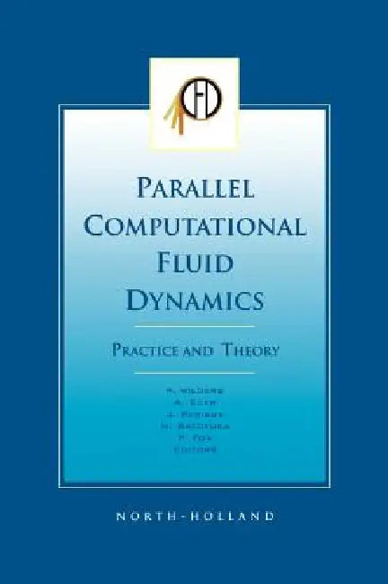 Parallel Computational Fluid Dynamics 2001, Practice and Theory (English, P. Wilders | P. Fox | A. Ecer)