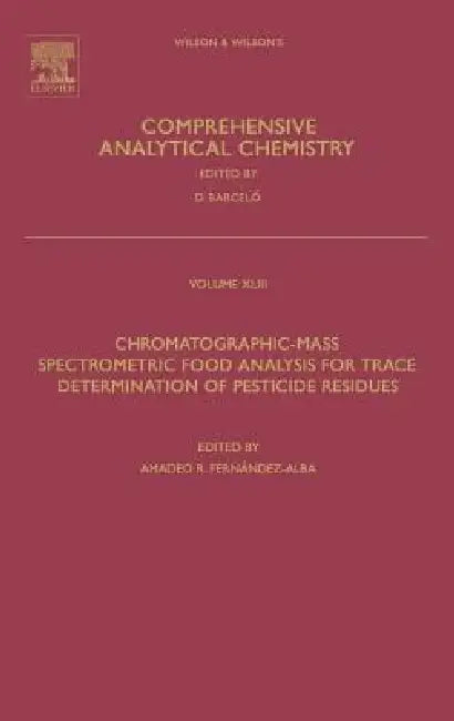 Chromatographic-Mass Spectrometric Food Analysis for Trace Determination of Pesticide Residues (English, A. R. Fernandez Alba)