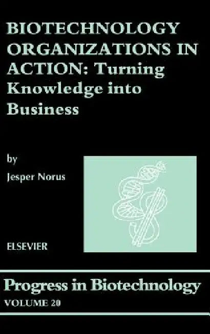 Biotechnology Organizations in Action (English, J. Norus)