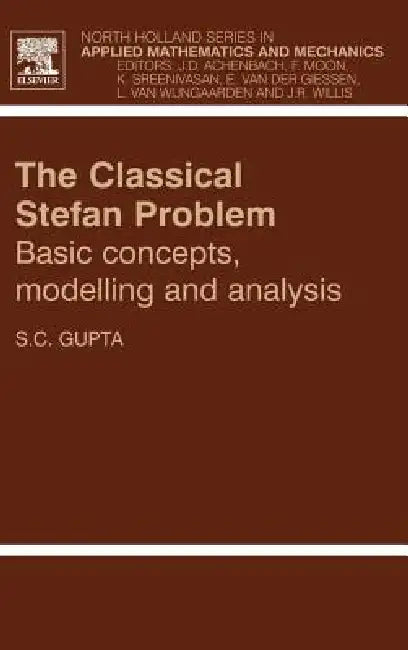 The Classical Stefan Problem (English, S. C. Gupta)