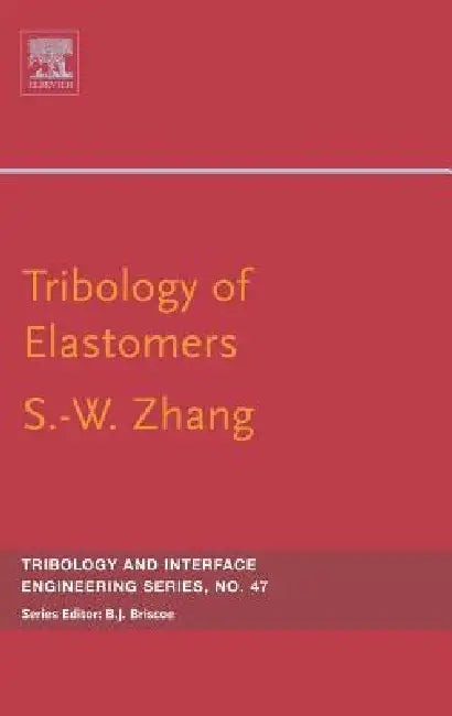 Tribology of Elastomers (English, Si-Wei Zhang)