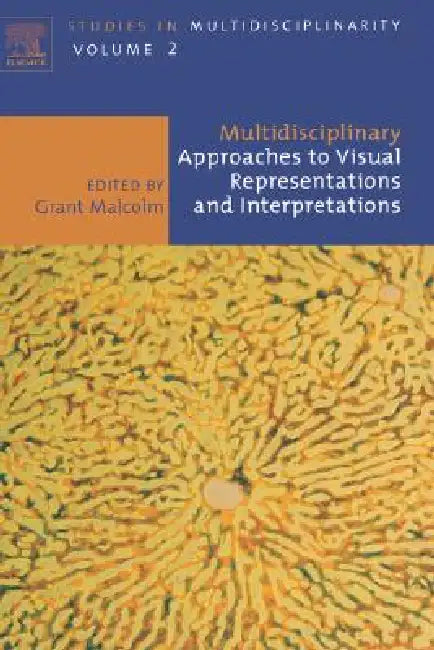 Multidisciplinary Approaches to Visual Representations and Interpretations (English, Grant Malcolm)