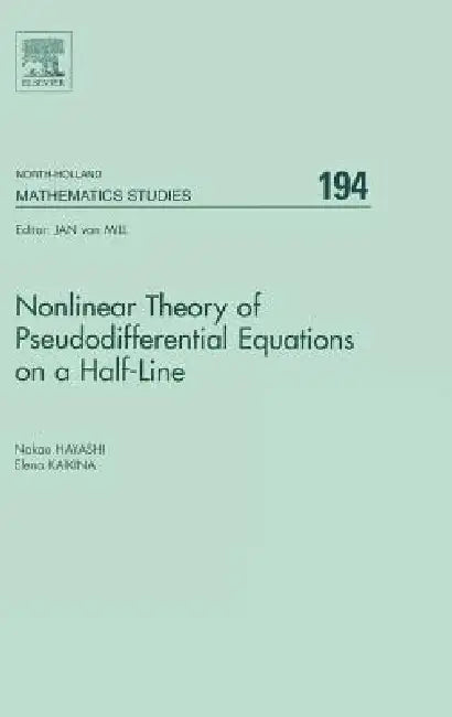 Nonlinear Theory of Pseudodifferential Equations on a Half-Line (English, Nakao Hayashi | Elena Kaikina)