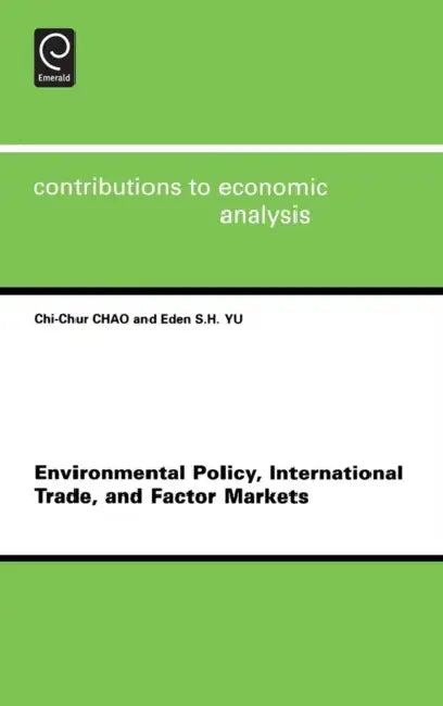 Environmental Policy, International Trade and Factor Markets (English, C. C. Chao | E. Siu-Hung Yu)
