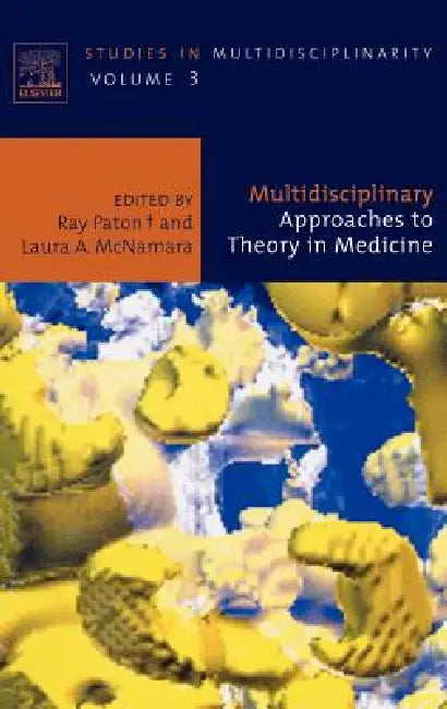 Multidisciplinary Approaches to Theory in Medicine (English, Ray Paton | Laura McNamara)