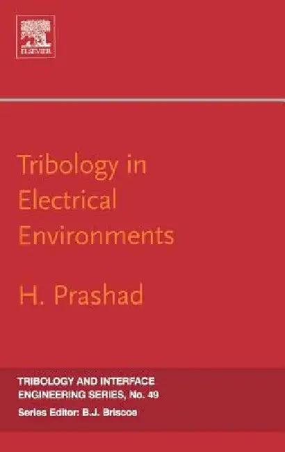 Tribology in Electrical Environments (English, H. Prashad)