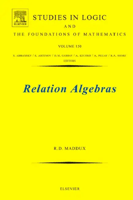 Relation Algebras (English, Roger Duncan Maddux)