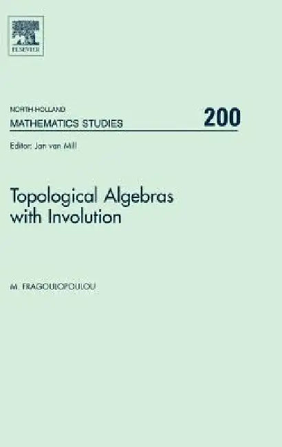 Topological Algebras with Involution (English, M. Fragoulopoulou)