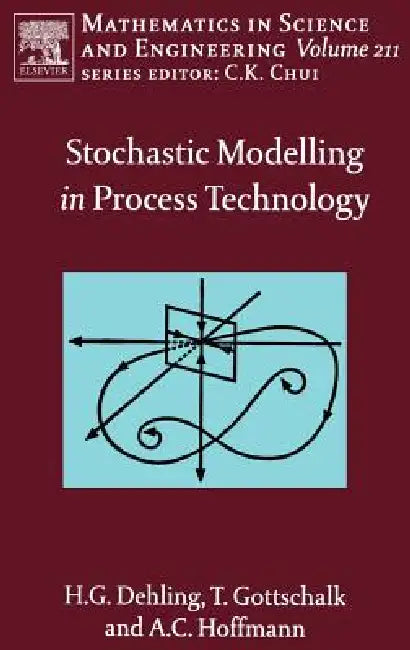 Stochastic Modelling in Process Technology (English, Herold G. Dehling | Timo Gottschalk | Alex C. Hoffmann)