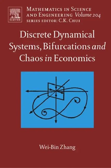 Discrete Dynamical Systems, Bifurcations and Chaos in Economics (English, Wei-Bin Zhang)