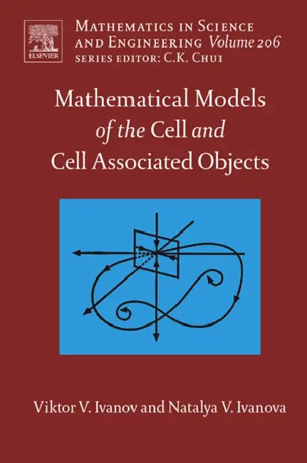 Mathematical Models of the Cell and Cell Associated Objects (English, Viktor V. Ivanov | Natalya V. Ivanova)