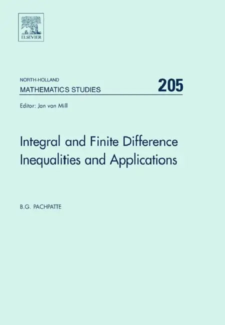 Integral and Finite Difference Inequalities and Applications (English, B. G. Pachpatte)