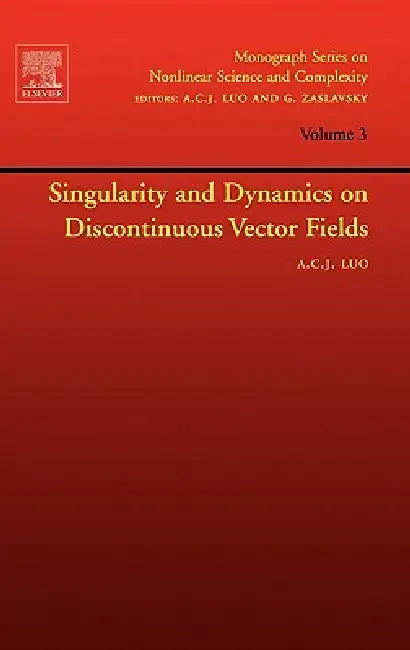 Singularity and Dynamics on Discontinuous Vector Fields (English, Albert C. J. Luo)
