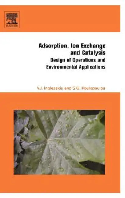 Adsorption, Ion Exchange and Catalysis (English, Stavros G. Poulopoulos | Vassilis J. Inglezakis)