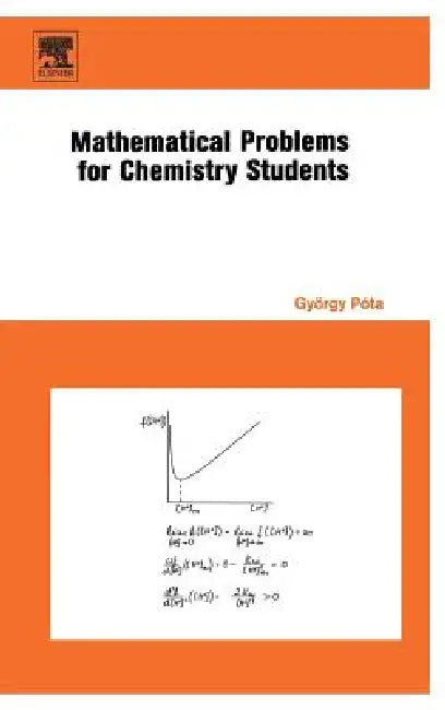 Mathematical Problems for Chemistry Students (English, Gyorgy Pota)