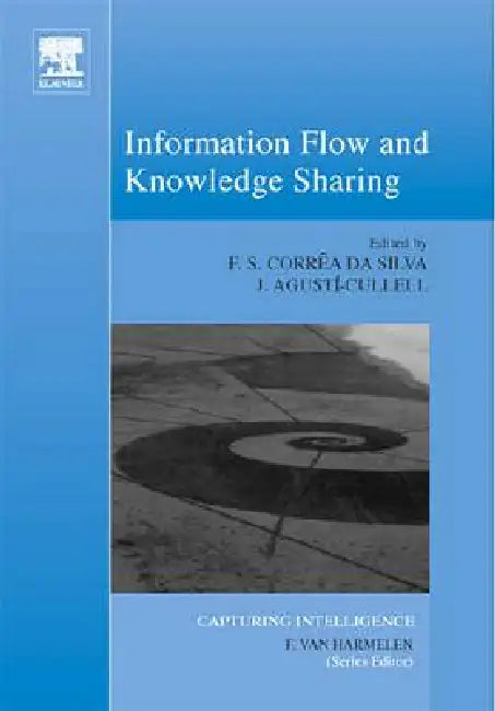 Information Flow and Knowledge Sharing (English, Flavio Soares Correa Da Silva | Jaume Agusti-Cullell | Mary E. James)