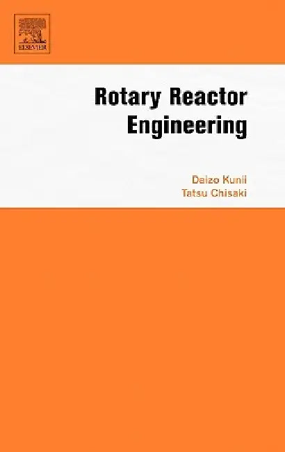 Rotary Reactor Engineering (English, Daizo Kunii | Tatsu Chisaki)