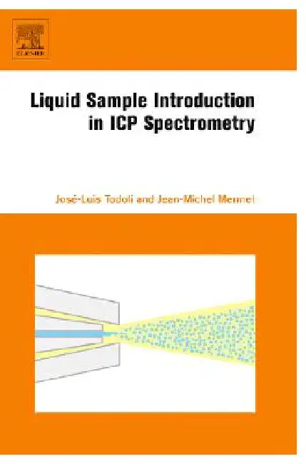 Liquid Sample Introduction in Icp Spectrometry (English, José-Luis Todoli | Jean-Michel Mermet)