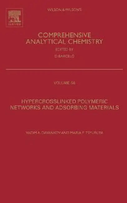 Hypercrosslinked Polymeric Networks and Adsorbing Materials (English, Vadim Davankov | Maria P. Tsyurupa)