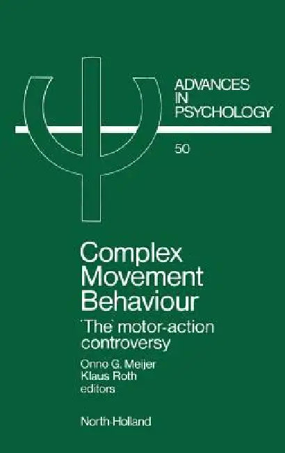 Complex Movement Behaviour (English, O. G. Meijer | K. Roth)