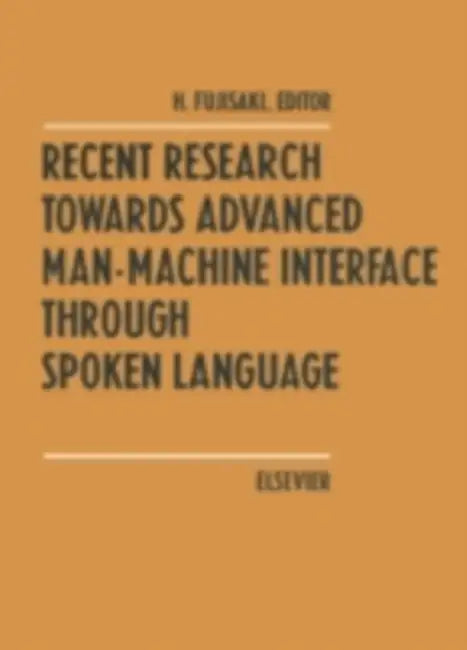 Recent Research Towards Advanced Man-Machine Interface Through Spoken Language (English, H. Fujisaki)