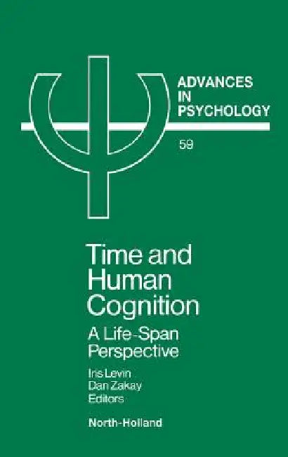 Time and Human Cognition (English, I. Levin | D. Zakay)