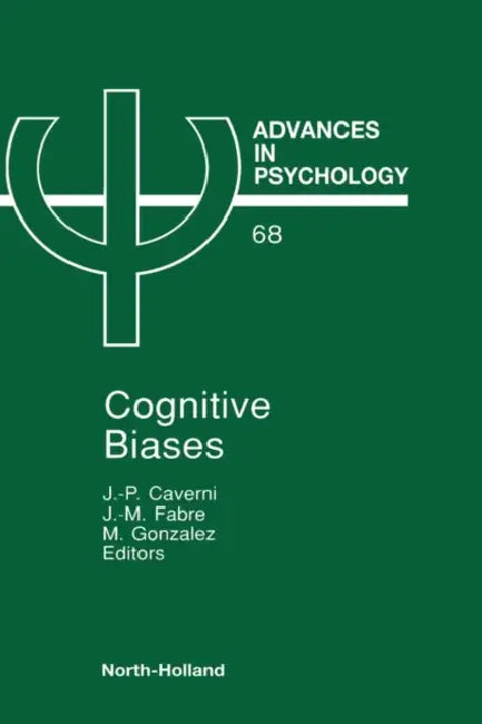Cognitive Biases (English, J. -P Caverni | J. -M Fabre | M. Gonzalez)