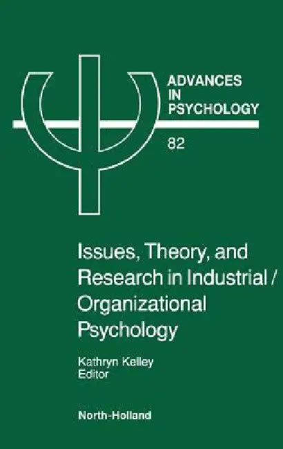 Issues, Theory, and Research in Industrial/Organizational Psychology (English, Louise Kelley)
