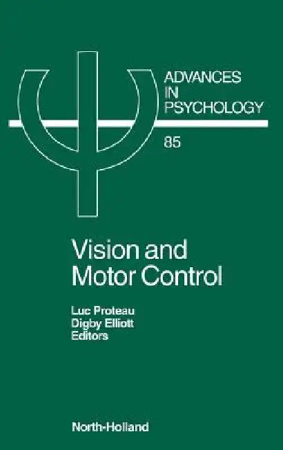 Vision and Motor Control (English, L. Proteau | D. Elliott)