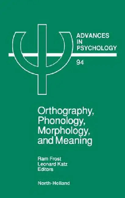 Orthography, Phonology, Morphology and Meaning (English, R. Frost | Marian Katz)