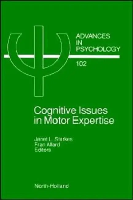 Cognitive Issues in Motor Expertise (English, J. Starkes | F. Allard)