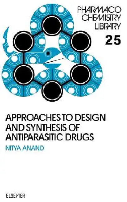 Approaches to Design and Synthesis of Antiparasitic Drugs (English, N. Anand | S. Sharma+)