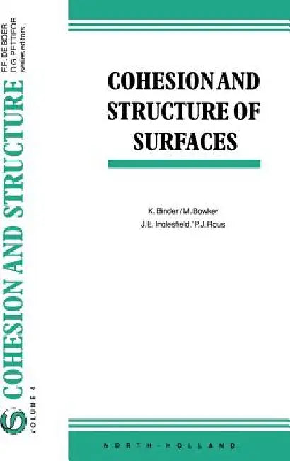 Cohesion and Structure of Surfaces (English, K. Binder | M. Bowker | J. E. Inglesfield)